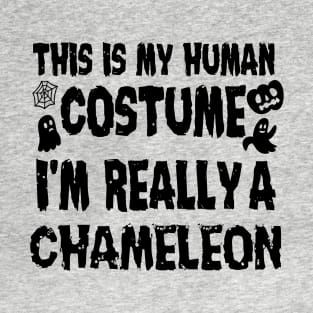 This is My Human Costume I'm Really A Chameleon Halloween T-Shirt